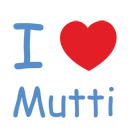 i love Mutti dirdeins.de